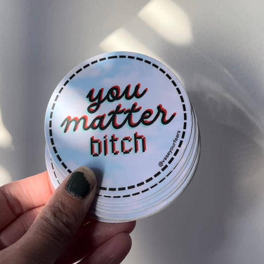 You Matter Sticker